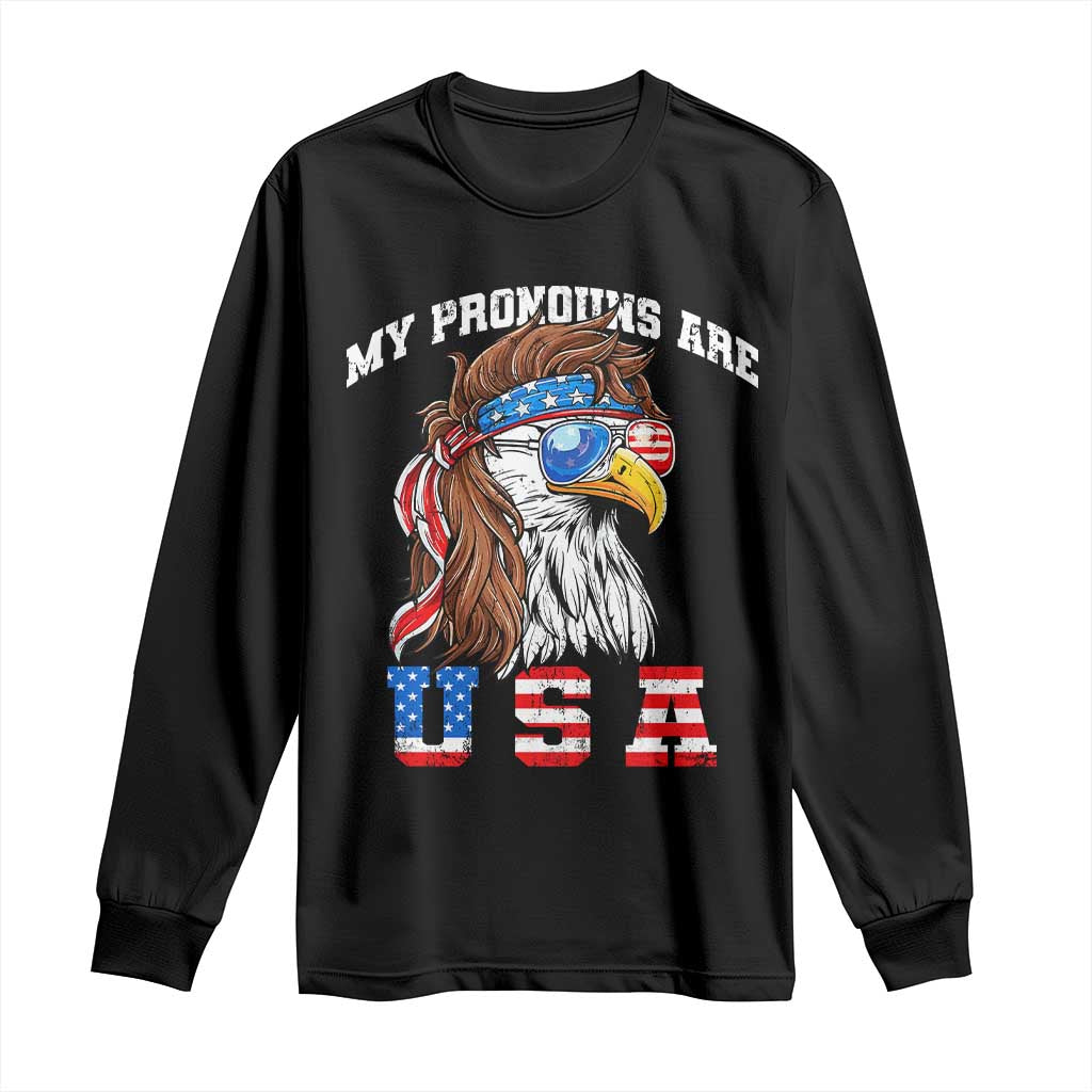 Funny 4th of July Long Sleeve Shirt My Pronouns Are USA Eagle American TS10 Black Print Your Wear
