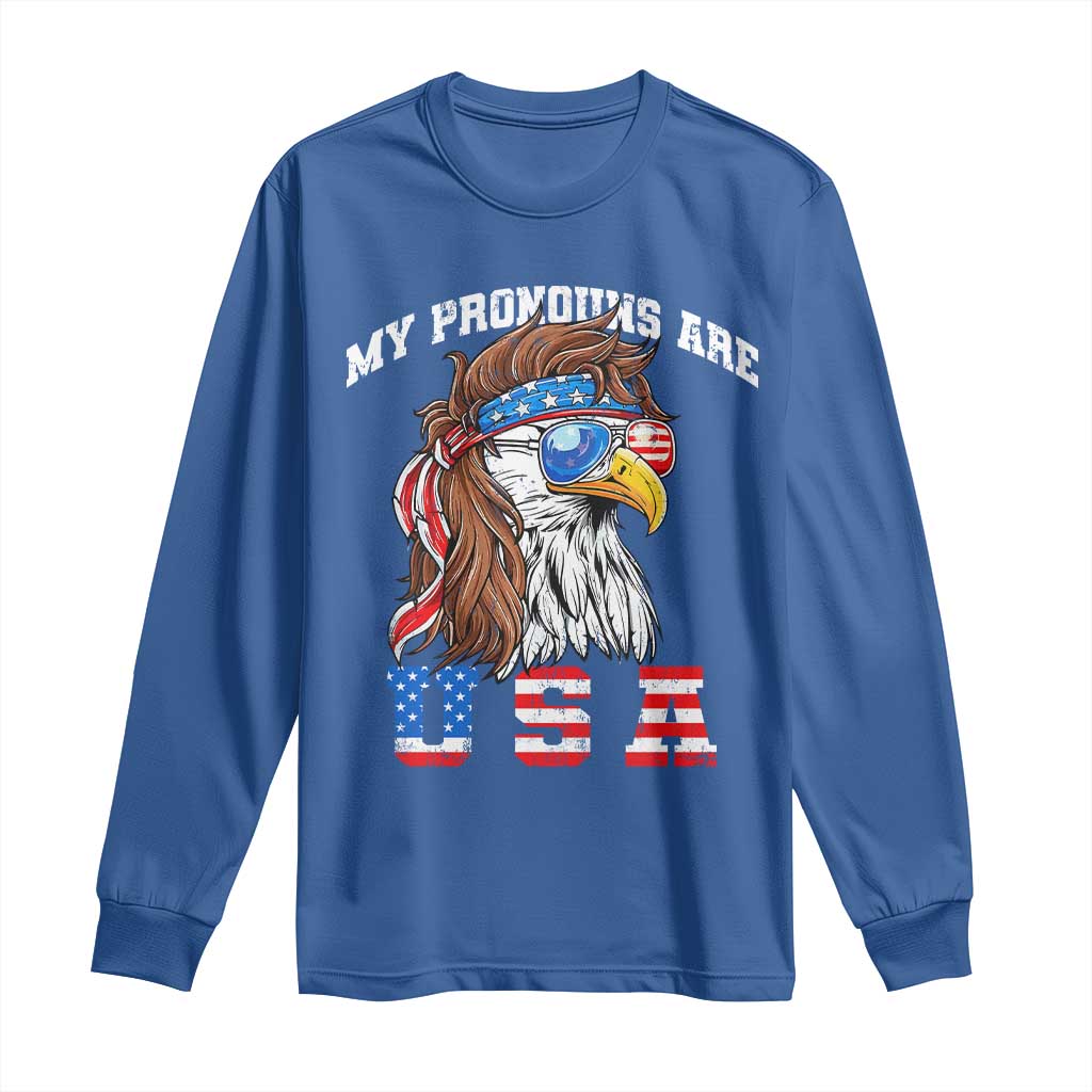 Funny 4th of July Long Sleeve Shirt My Pronouns Are USA Eagle American TS10 Royal Blue Print Your Wear