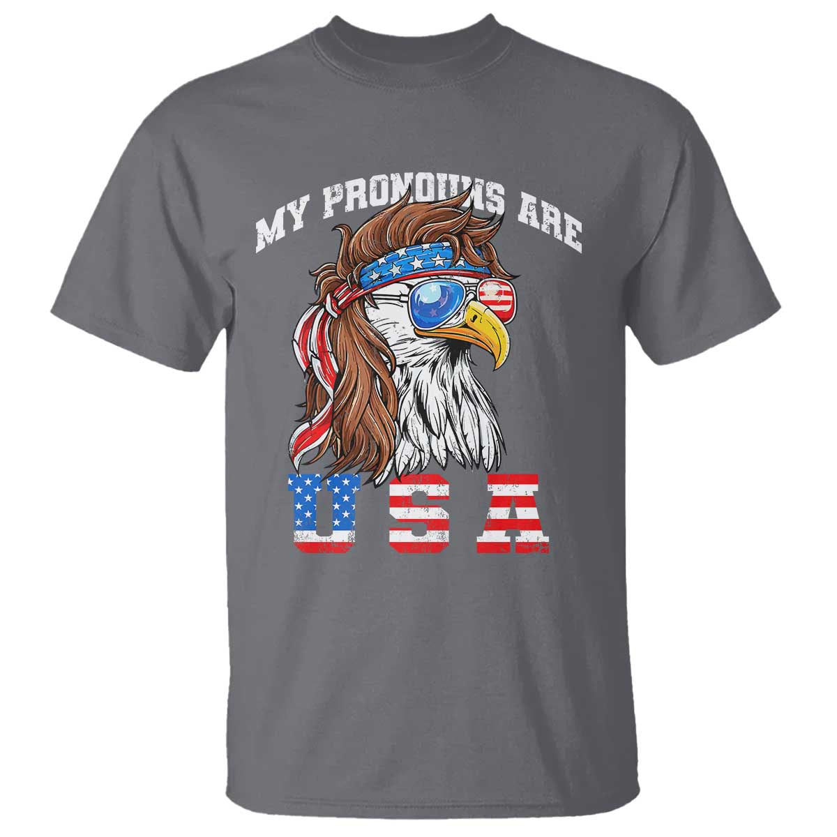 Funny 4th of July T Shirt My Pronouns Are USA Eagle American TS10 Charcoal Print Your Wear