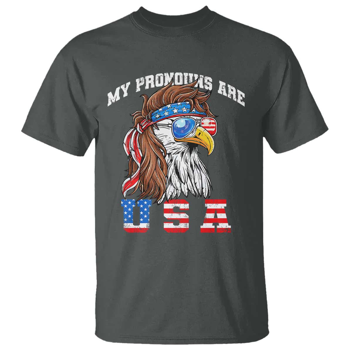 Funny 4th of July T Shirt My Pronouns Are USA Eagle American TS10 Dark Heather Print Your Wear