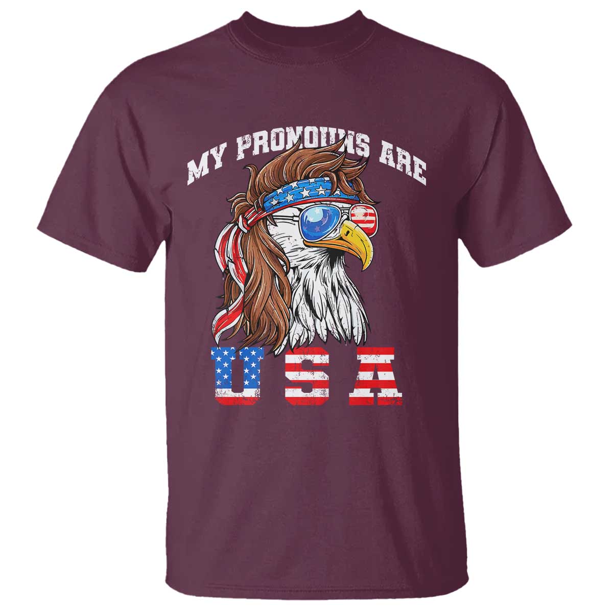Funny 4th of July T Shirt My Pronouns Are USA Eagle American TS10 Maroon Print Your Wear