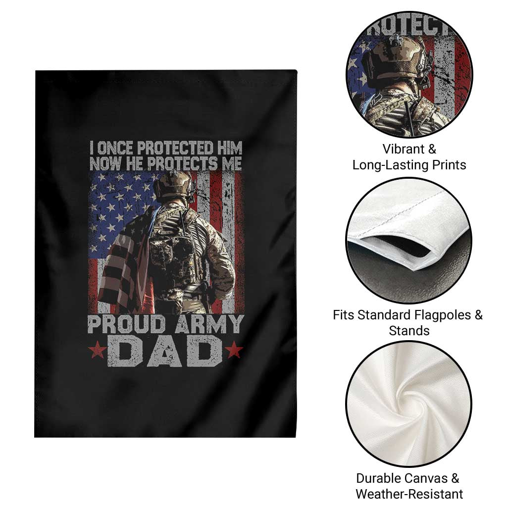 Proud Army Dad Garden Flag I Once Protected Him Now He Protects Me TS10 Print Your Wear