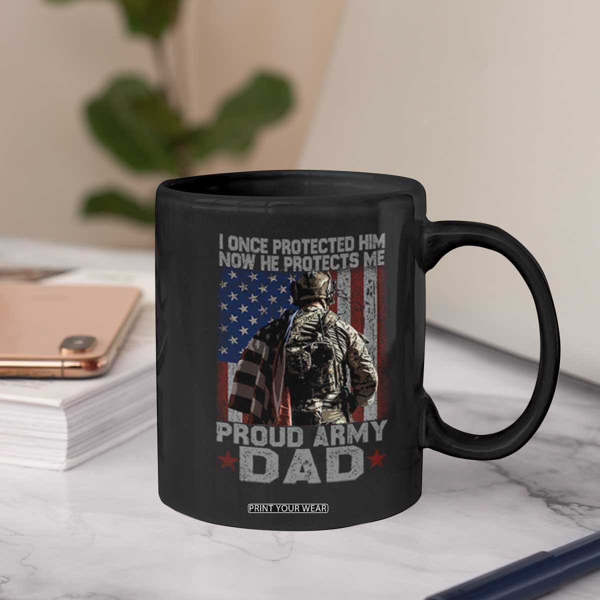 Proud Army Dad Coffee Mug I Once Protected Him Now He Protects Me TS10 Print Your Wear