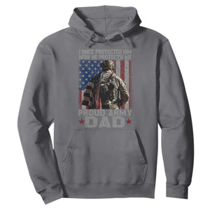 Proud Army Dad Hoodie I Once Protected Him Now He Protects Me TS10 Charcoal Print Your Wear