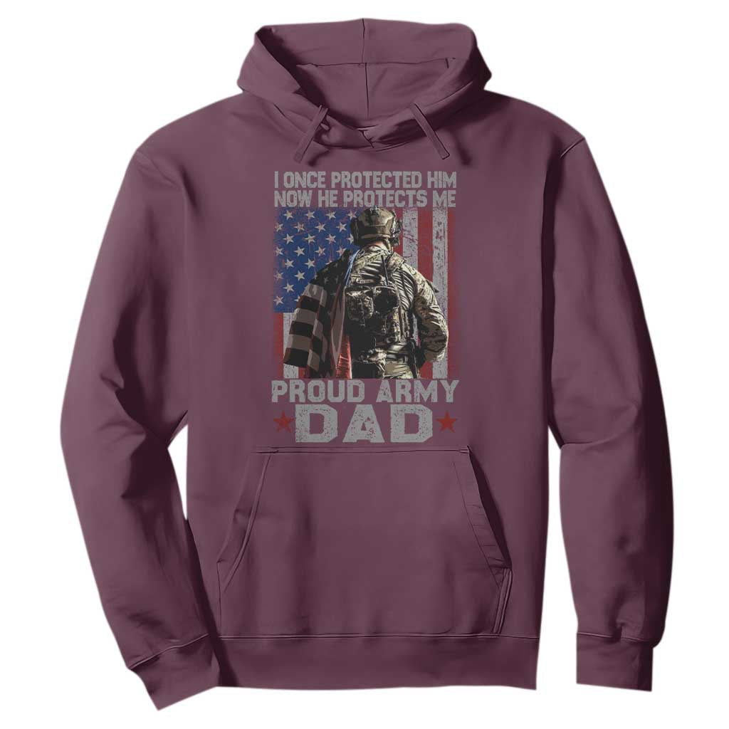 Proud Army Dad Hoodie I Once Protected Him Now He Protects Me TS10 Maroon Print Your Wear