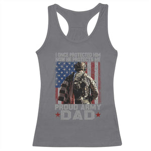 Proud Army Dad Racerback Tank Top I Once Protected Him Now He Protects Me TS10 Charcoal Print Your Wear