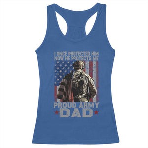 Proud Army Dad Racerback Tank Top I Once Protected Him Now He Protects Me TS10 Royal Blue Print Your Wear