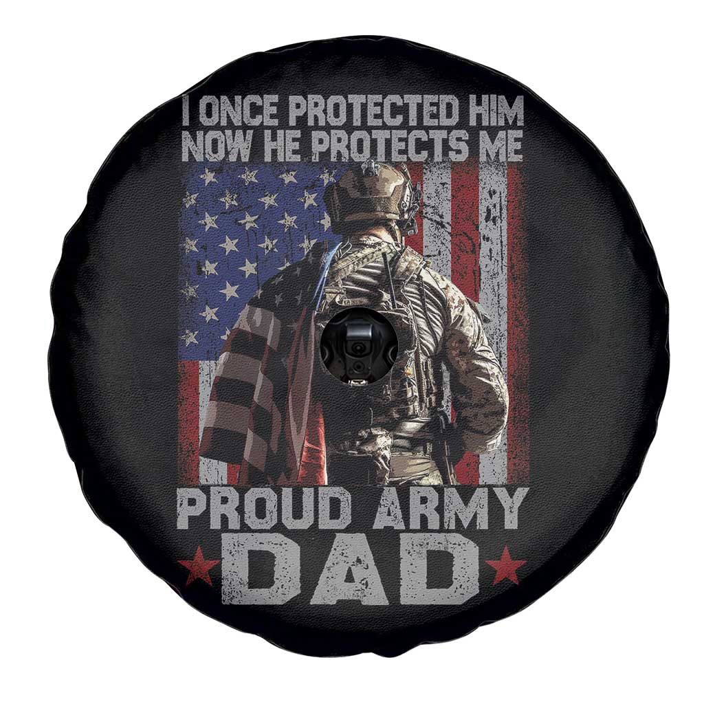 Proud Army Dad Spare Tire Cover I Once Protected Him Now He Protects Me TS10 Print Your Wear