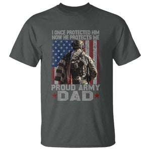 Proud Army Dad T Shirt I Once Protected Him Now He Protects Me TS10 Dark Heather Print Your Wear