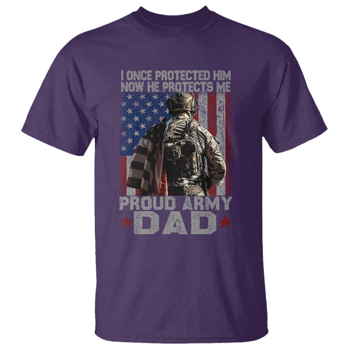 Proud Army Dad T Shirt I Once Protected Him Now He Protects Me TS10 Purple Print Your Wear