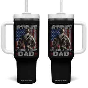 Proud Army Dad Tumbler With Handle I Once Protected Him Now He Protects Me TS10 One Size: 40 oz Black Print Your Wear