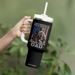 Proud Army Dad Tumbler With Handle I Once Protected Him Now He Protects Me TS10 Print Your Wear