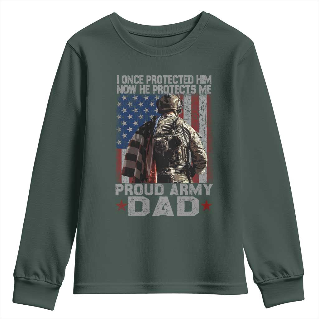 Proud Army Dad Youth Sweatshirt I Once Protected Him Now He Protects Me TS10 Dark Forest Green Print Your Wear