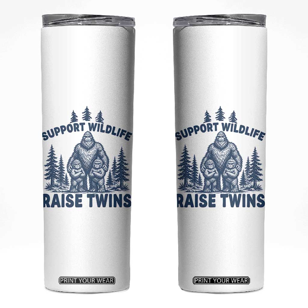 Support Wildlife Raise Twins Skinny Tumbler Twin Dad Mom Parent Bigfoot Family TS10 White Print Your Wear