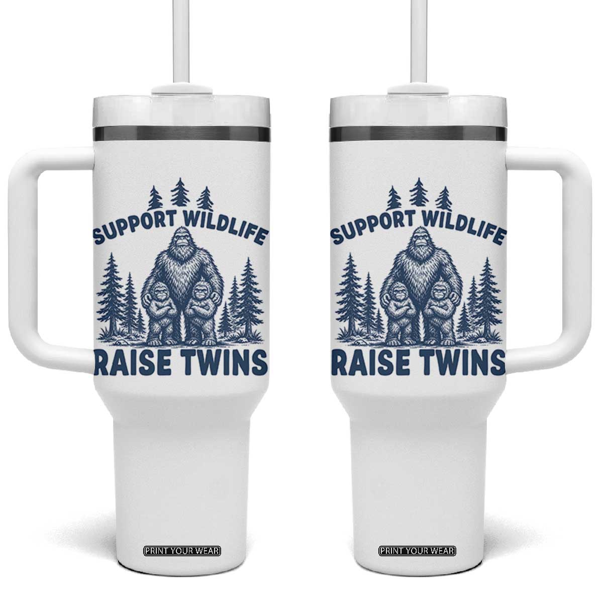 Support Wildlife Raise Twins Tumbler With Handle Twin Dad Mom Parent Bigfoot Family TS10 One Size: 40 oz White Print Your Wear