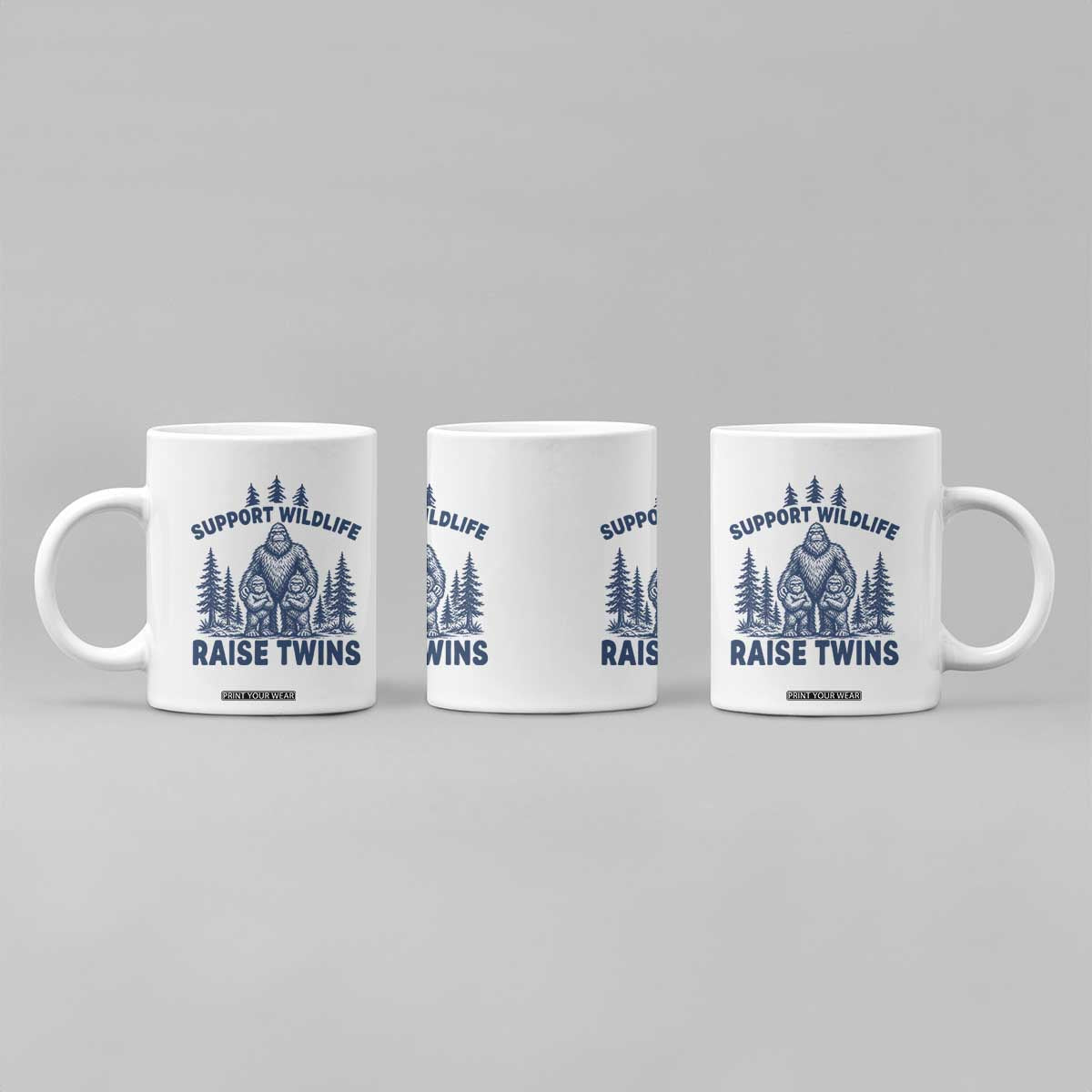 Support Wildlife Raise Twins Coffee Mug Twin Dad Mom Parent Bigfoot Family TS10 Print Your Wear