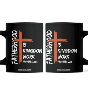 Fatherhood Is Kingdom Work Coffee Mug Vintage Christian Dad Cross Bible Verse