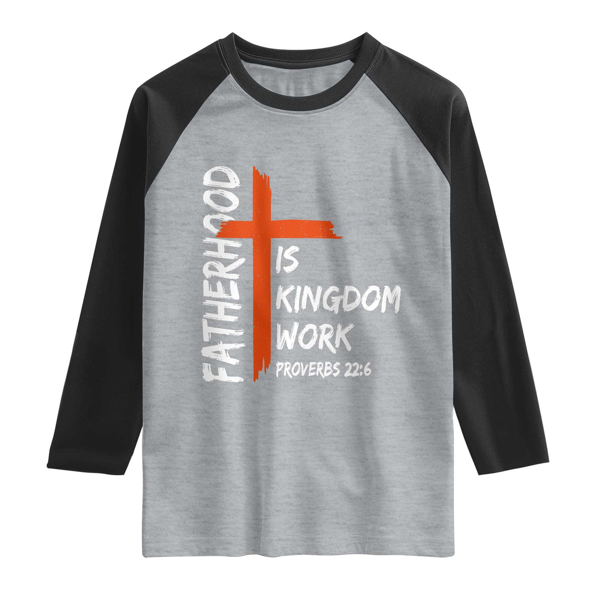 Fatherhood Is Kingdom Work Raglan Shirt Vintage Christian Dad Cross Bible Verse