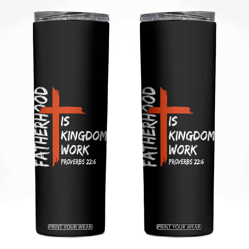 Fatherhood Is Kingdom Work Skinny Tumbler Vintage Christian Dad Cross Bible Verse