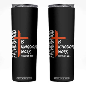 Fatherhood Is Kingdom Work Skinny Tumbler Vintage Christian Dad Cross Bible Verse