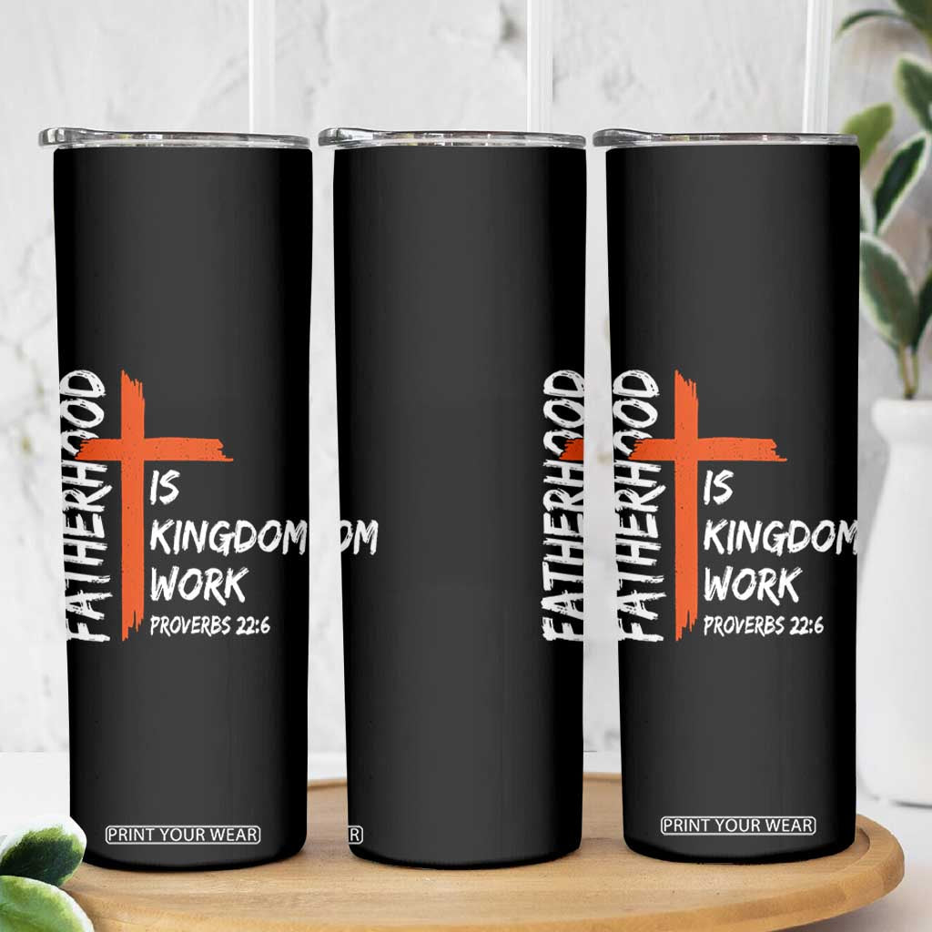 Fatherhood Is Kingdom Work Skinny Tumbler Vintage Christian Dad Cross Bible Verse