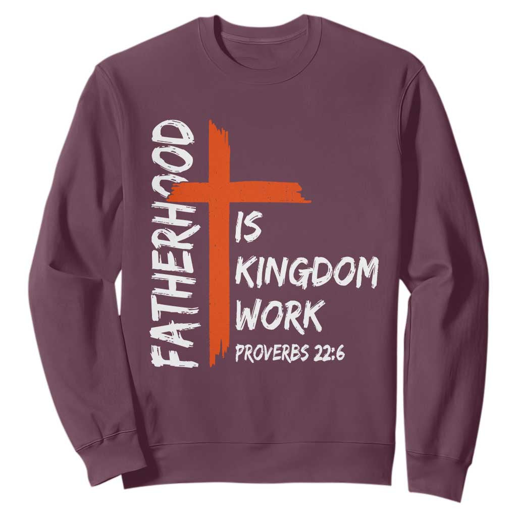 Fatherhood Is Kingdom Work Sweatshirt Vintage Christian Dad Cross Bible Verse