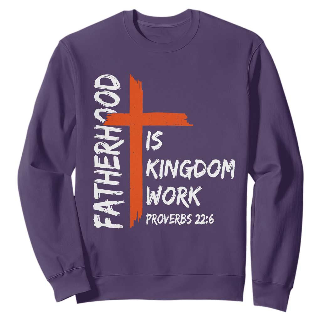 Fatherhood Is Kingdom Work Sweatshirt Vintage Christian Dad Cross Bible Verse