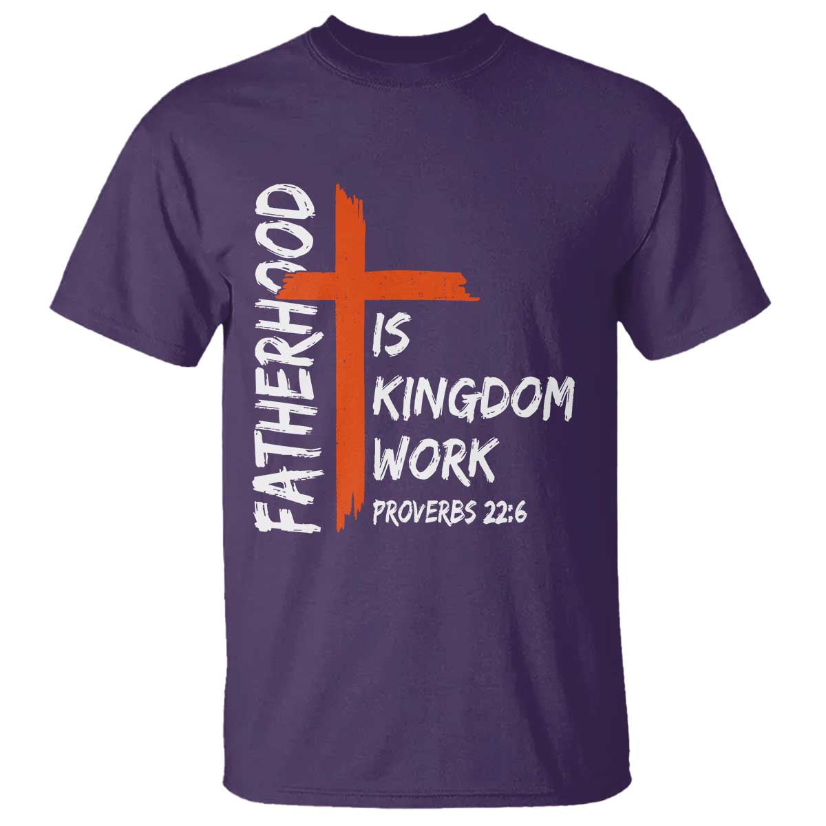 Fatherhood Is Kingdom Work T Shirt Vintage Christian Dad Cross Bible Verse