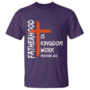 Fatherhood Is Kingdom Work T Shirt Vintage Christian Dad Cross Bible Verse