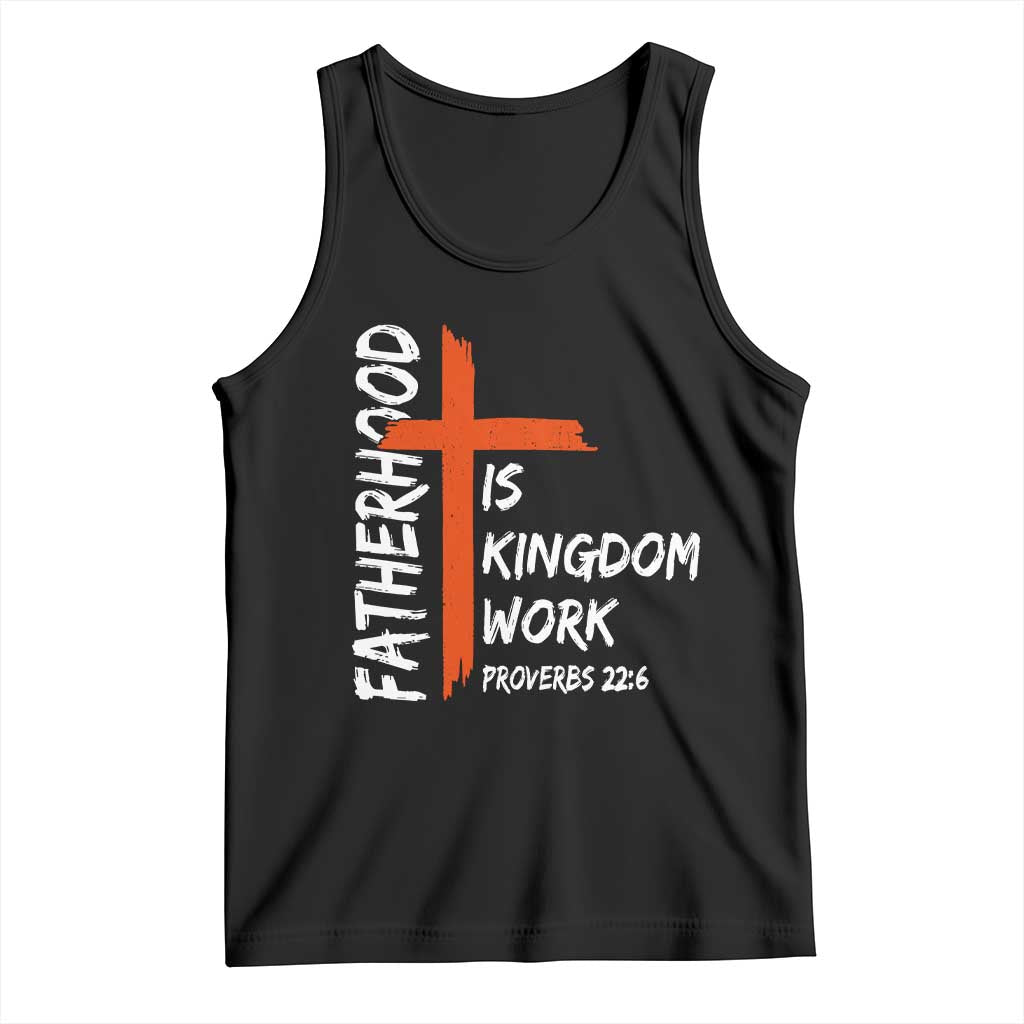 Fatherhood Is Kingdom Work Tank Top Vintage Christian Dad Cross Bible Verse