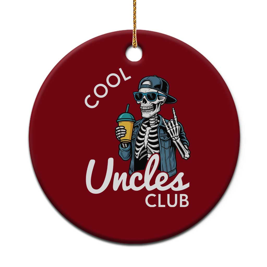 Cool Uncles Club Ceramic Ornament Funny Uncle Skeleton