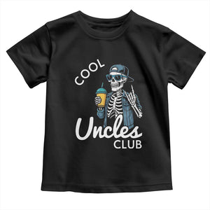 Cool Uncles Club Toddler T Shirt Funny Uncle Skeleton TS10 Black Print Your Wear