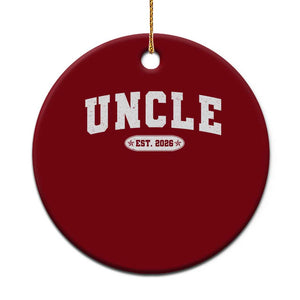 Promoted To Uncle Est 2026 Ceramic Ornament New Uncle Gift