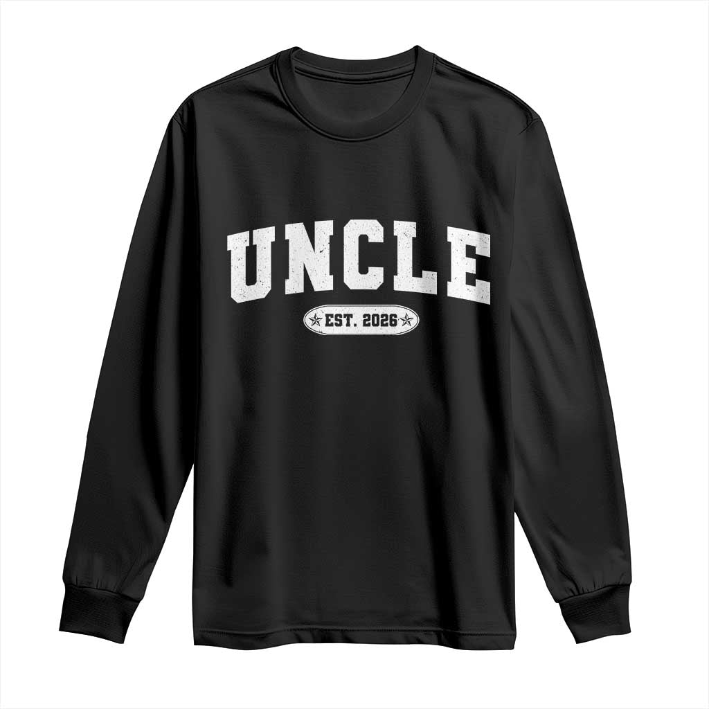 Promoted To Uncle Est 2026 Long Sleeve Shirt New Uncle Gift