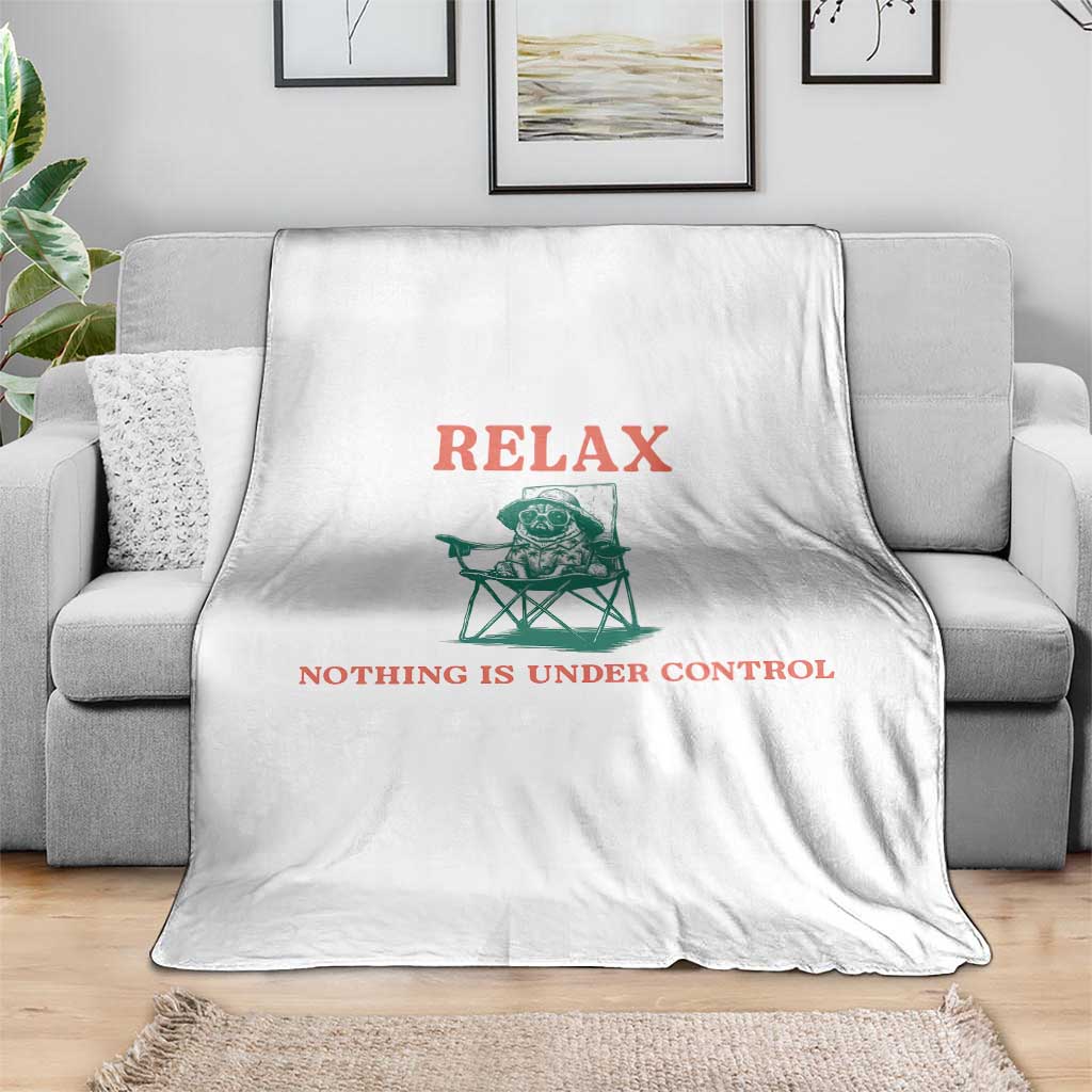 Chill Pug Throw Blanket Vintage Dog Lovers Relax Nothing Is Under Control Summer Chilling Vibes