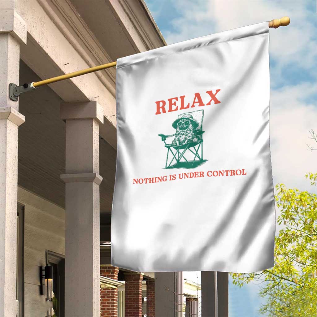 Chill Pug Garden Flag Vintage Dog Lovers Relax Nothing Is Under Control Summer Chilling Vibes
