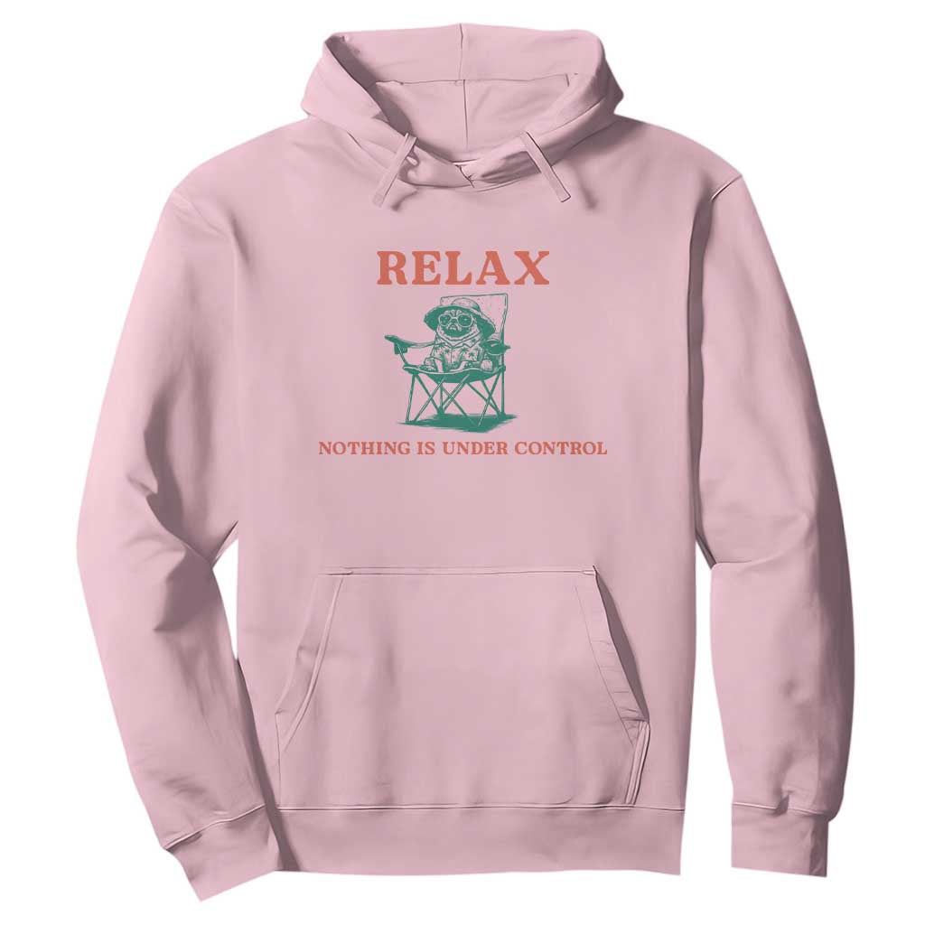 Chill Pug Hoodie Vintage Dog Lovers Relax Nothing Is Under Control Summer Chilling Vibes