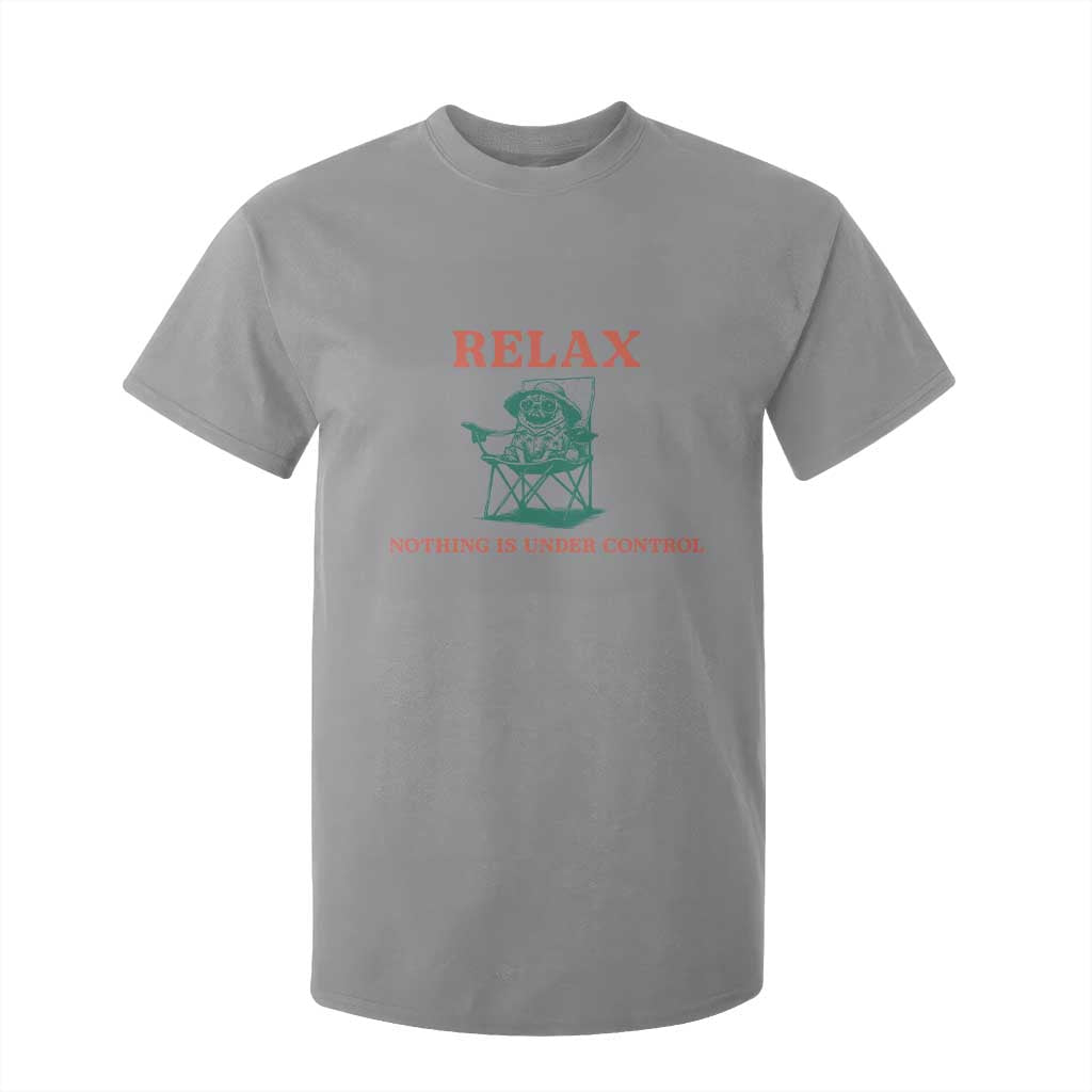 Chill Pug T Shirt For Kid Vintage Dog Lovers Relax Nothing Is Under Control Summer Chilling Vibes