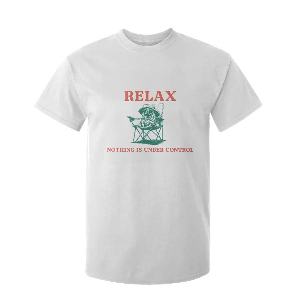 Chill Pug T Shirt For Kid Vintage Dog Lovers Relax Nothing Is Under Control Summer Chilling Vibes TS10 White Print Your Wear