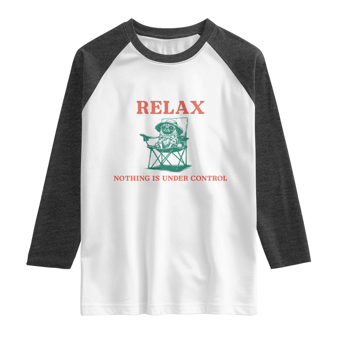 Chill Pug Raglan Shirt Vintage Dog Lovers Relax Nothing Is Under Control Summer Chilling Vibes