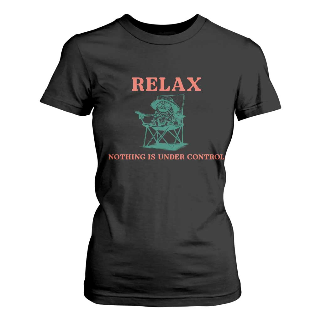 Chill Pug T Shirt For Women Vintage Dog Lovers Relax Nothing Is Under Control Summer Chilling Vibes