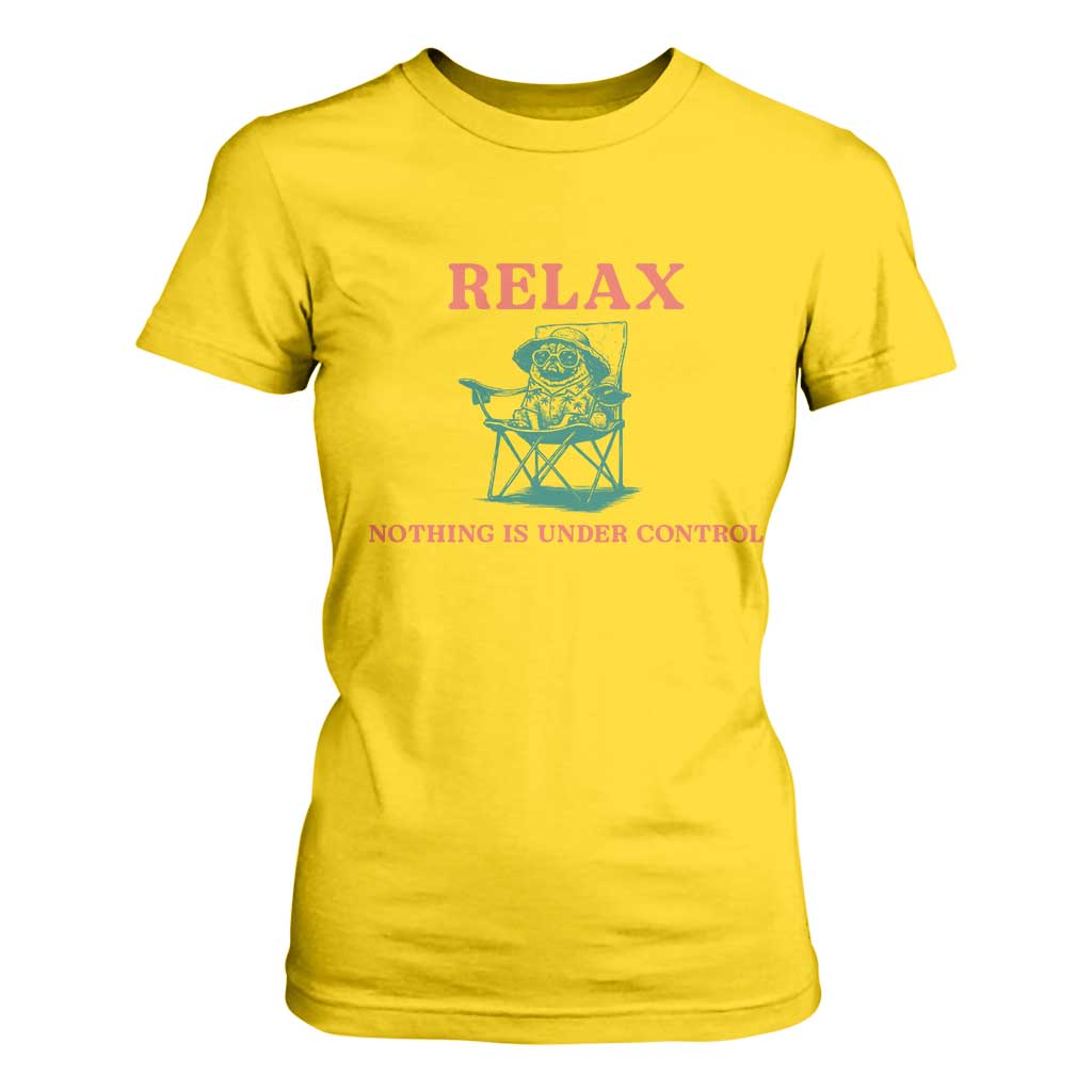 Chill Pug T Shirt For Women Vintage Dog Lovers Relax Nothing Is Under Control Summer Chilling Vibes