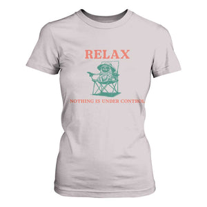 Chill Pug T Shirt For Women Vintage Dog Lovers Relax Nothing Is Under Control Summer Chilling Vibes