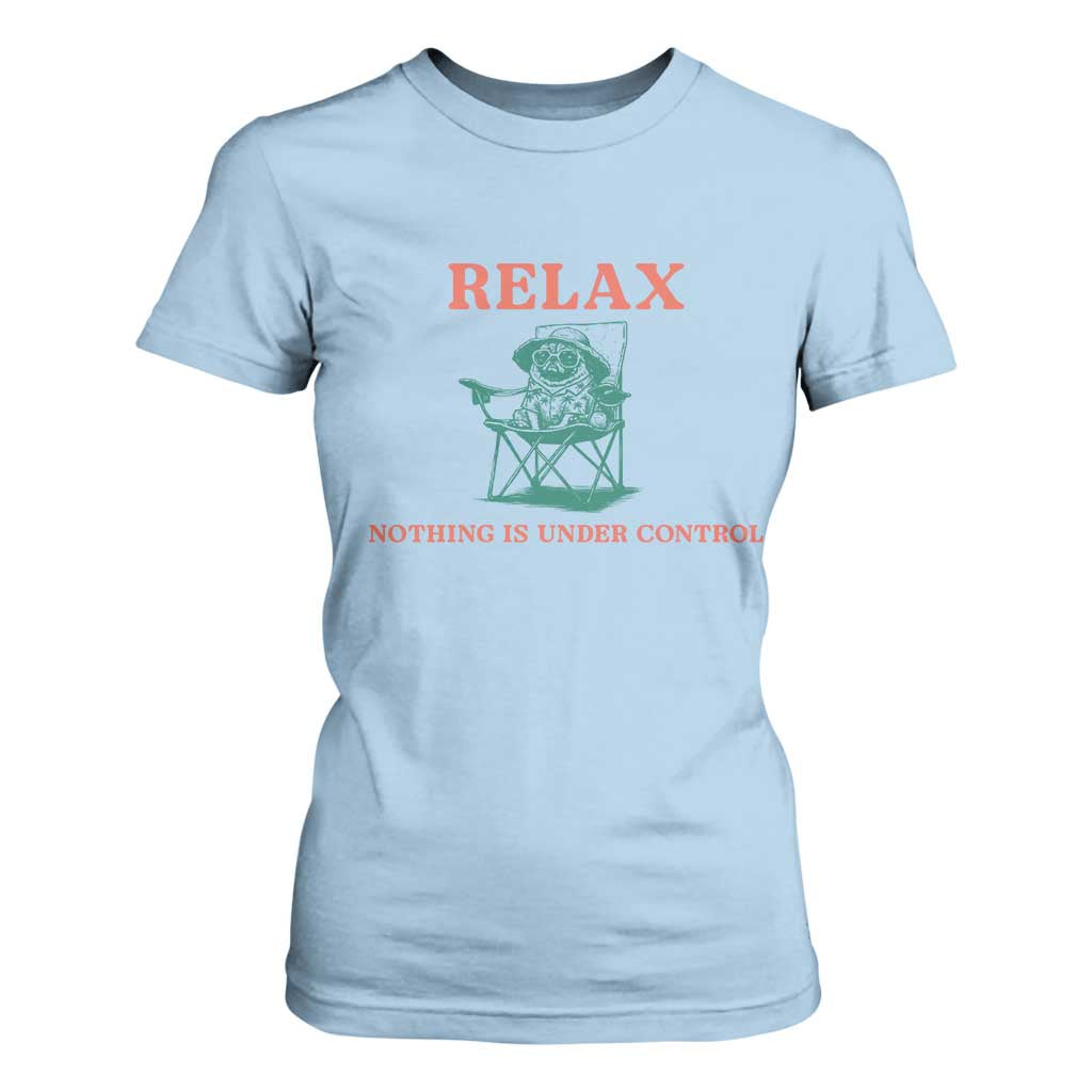 Chill Pug T Shirt For Women Vintage Dog Lovers Relax Nothing Is Under Control Summer Chilling Vibes