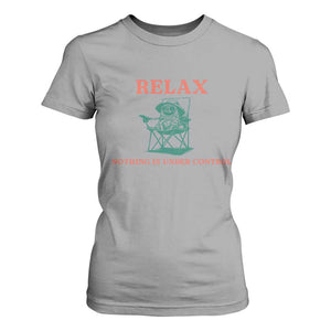 Chill Pug T Shirt For Women Vintage Dog Lovers Relax Nothing Is Under Control Summer Chilling Vibes