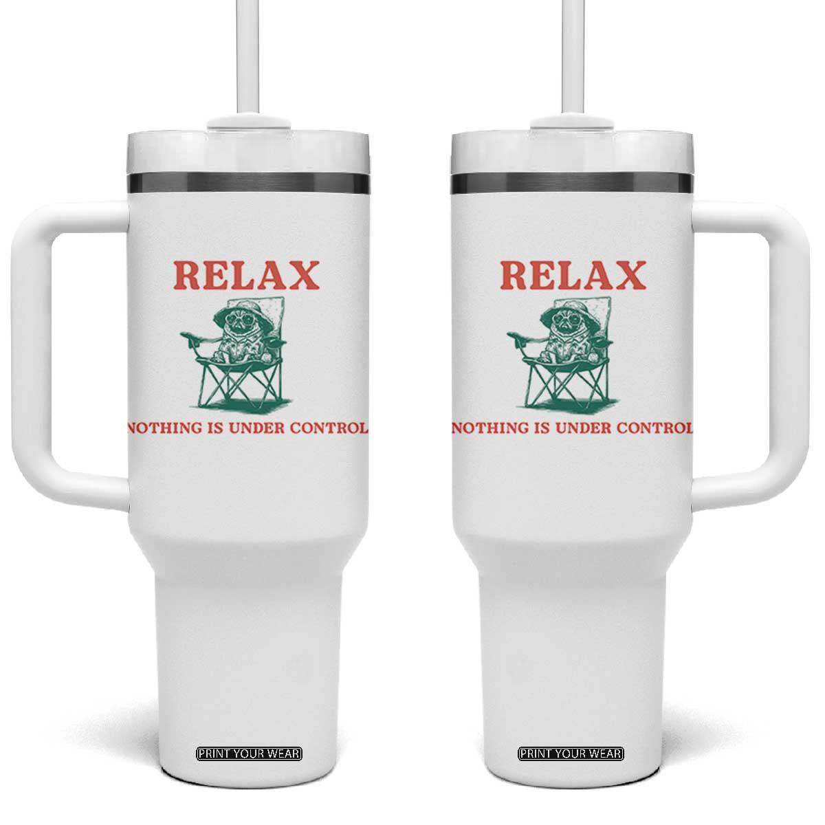 Chill Pug Tumbler With Handle Vintage Dog Lovers Relax Nothing Is Under Control Summer Chilling Vibes