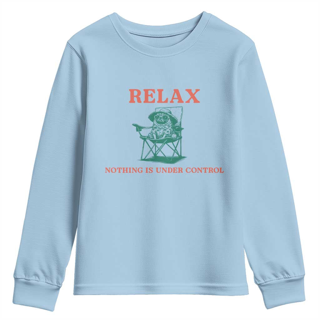 Chill Pug Youth Sweatshirt Vintage Dog Lovers Relax Nothing Is Under Control Summer Chilling Vibes