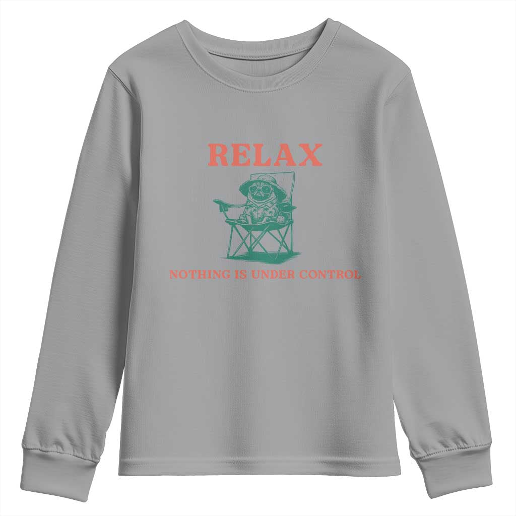 Chill Pug Youth Sweatshirt Vintage Dog Lovers Relax Nothing Is Under Control Summer Chilling Vibes