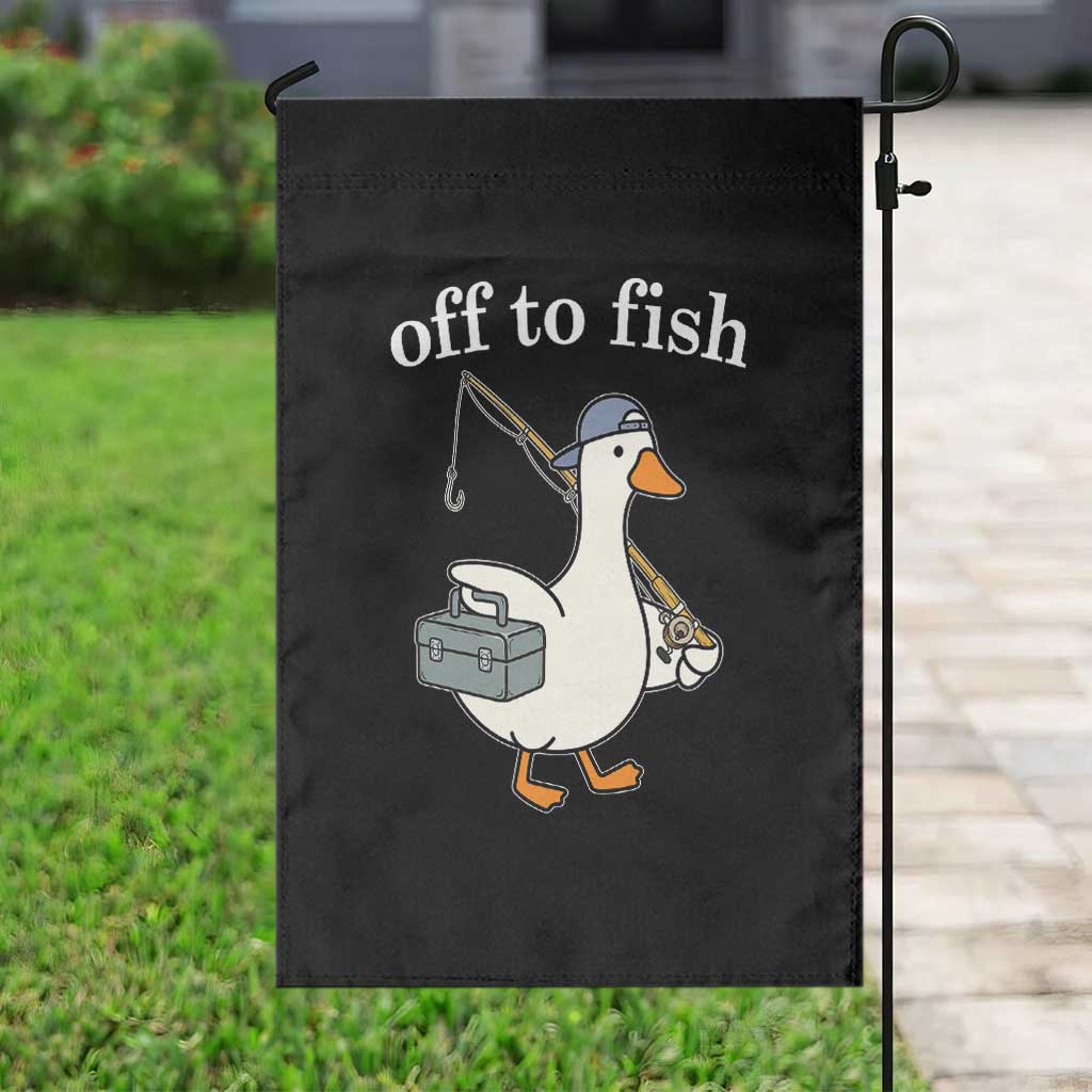 Funny Goose Fishing Garden Flag Off to Fish Cute Waterfowl Angler Gift for Fishing Lovers