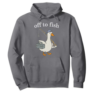 Funny Goose Fishing Hoodie Off to Fish Cute Waterfowl Angler Gift for Fishing Lovers